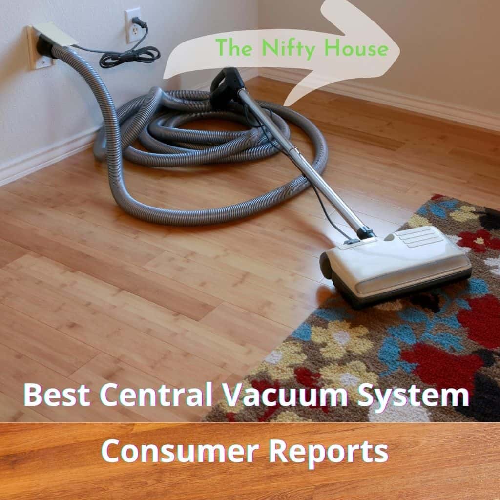 10 Best Central Vacuum System Consumer Reports Comparison 2023