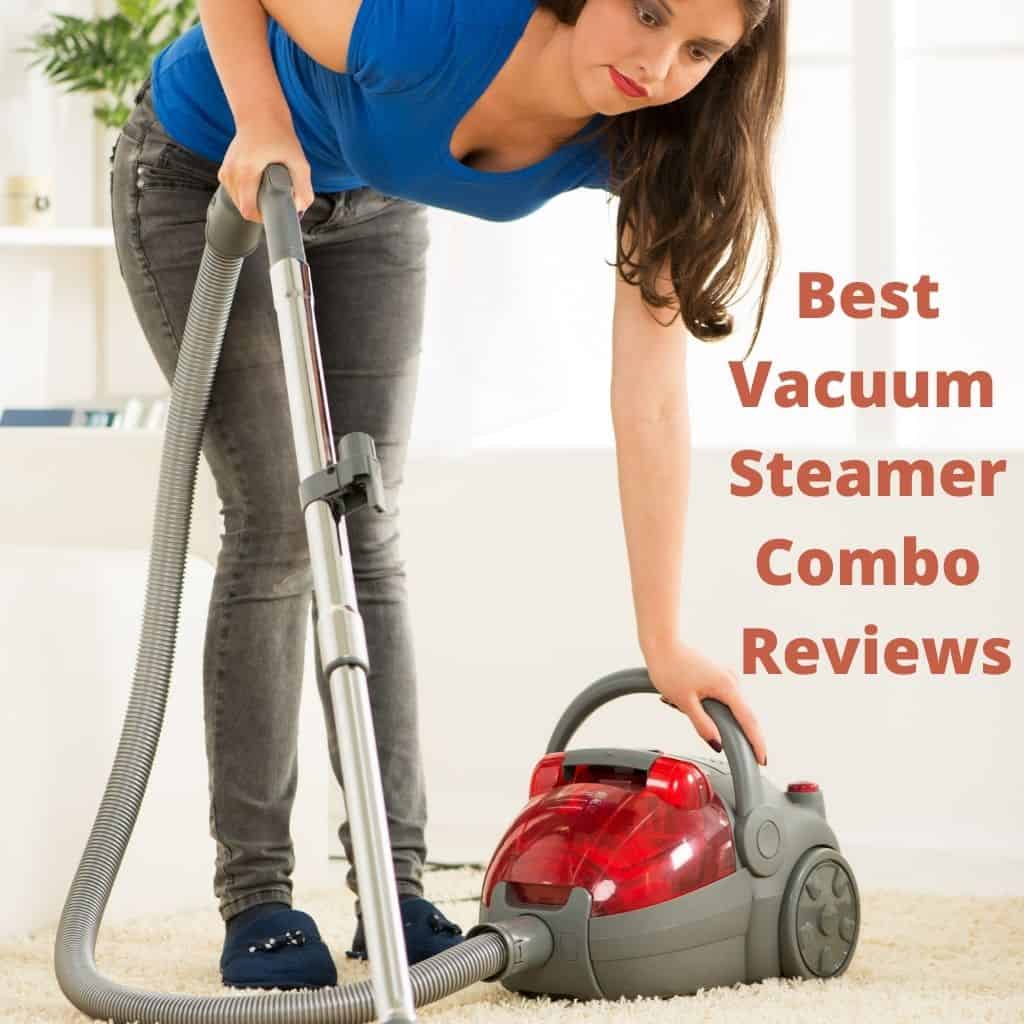 10 Best Vacuum And Steam Cleaner Combo Reviews & Buying Guide 2023
