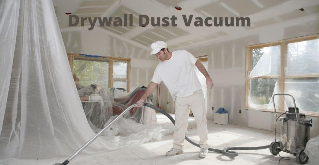 Drywall Dust Vacuum