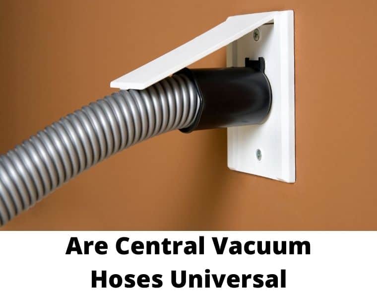 Are Central Vacuum Hoses Universal