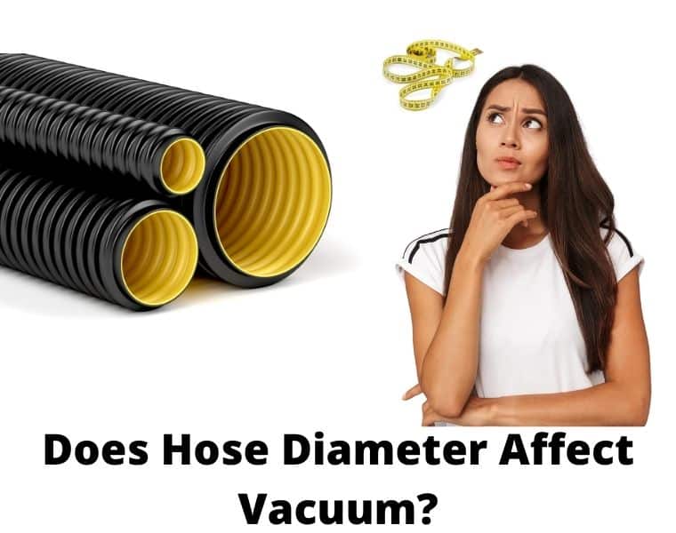 Does Hose Diameter Affect Vacuum