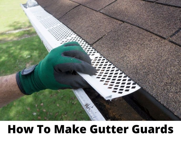 How To Make Gutter Guards