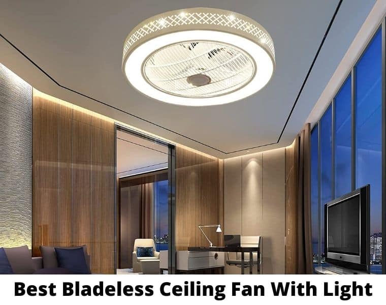 best bladeless ceiling fan with light