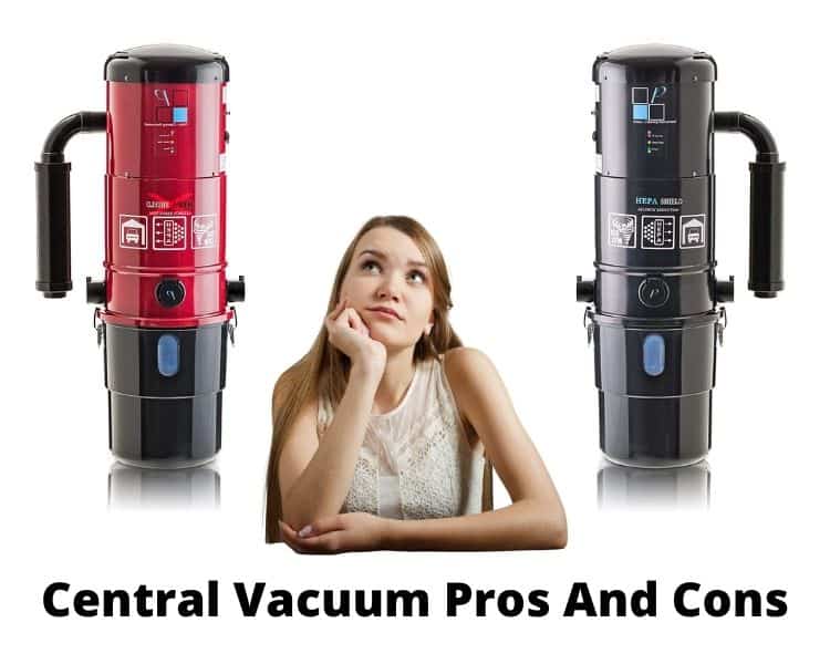 Central Vacuum Pros And Cons