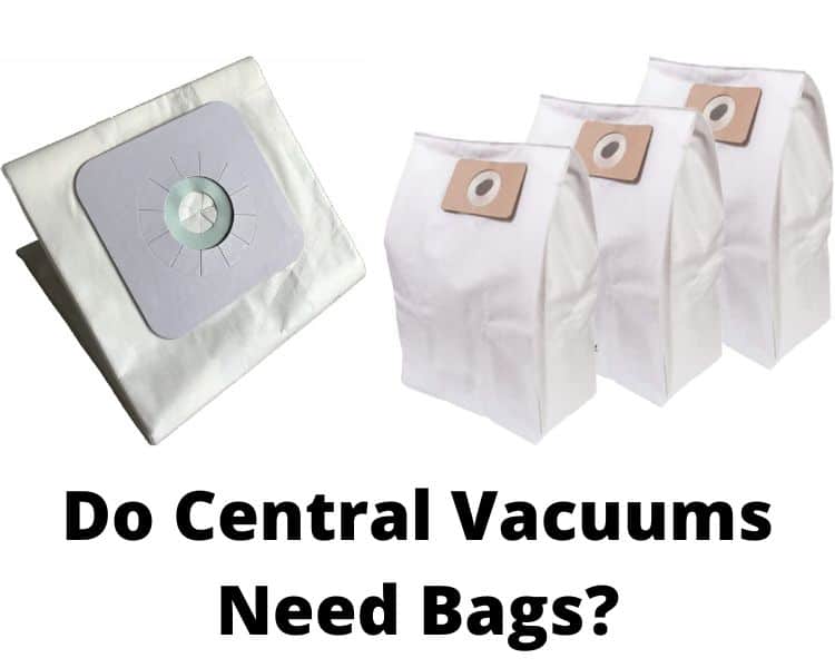 Do central vacuums need bags