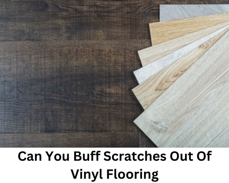 can you buff scratches out of vinyl flooring