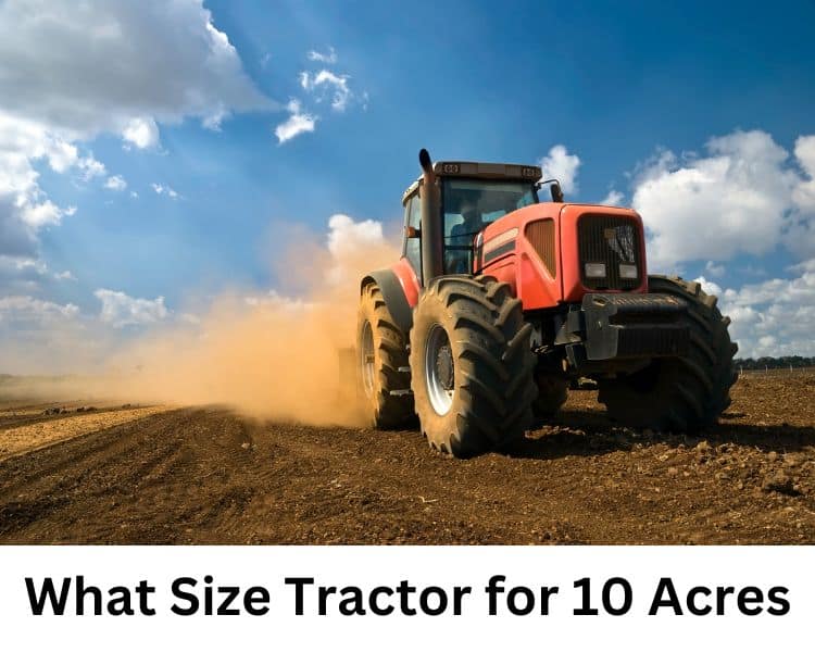what size tractor for 10 acres