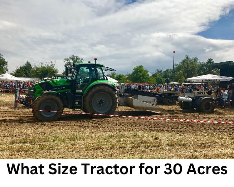 what size tractor for 30 acres