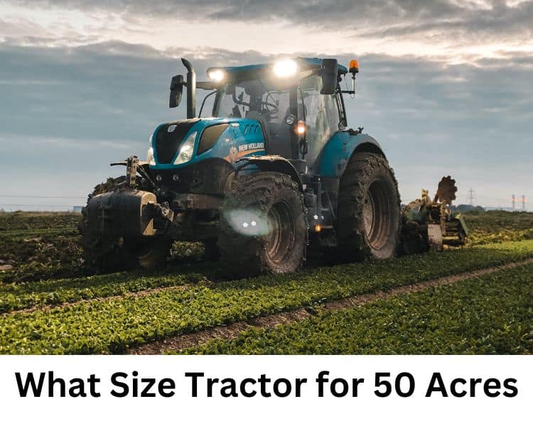 what size tractor for 50 acres