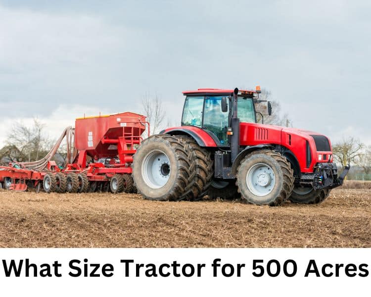 what size tractor for 500 acres