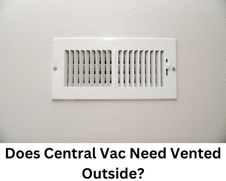 does central vac need vented outside