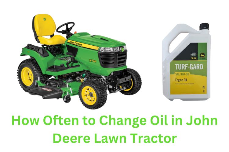 how often to change oil in john deere lawn tractor