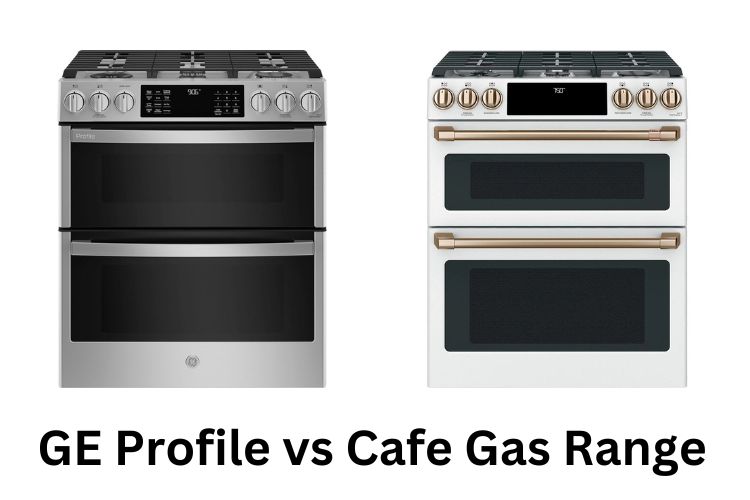 ge profile vs cafe gas range