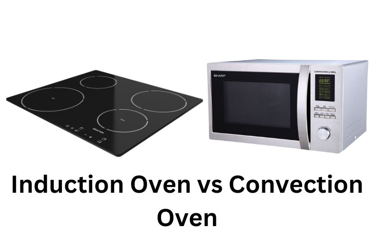 induction oven vs convection oven