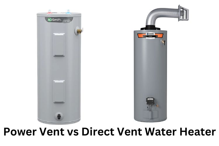 power vent vs direct vent water heater