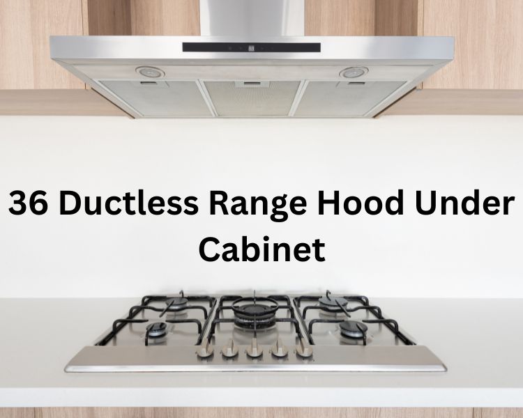 36 ductless range hood under cabinet
