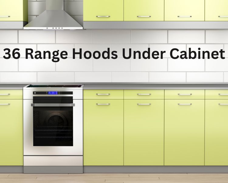 36 range hoods under cabinet
