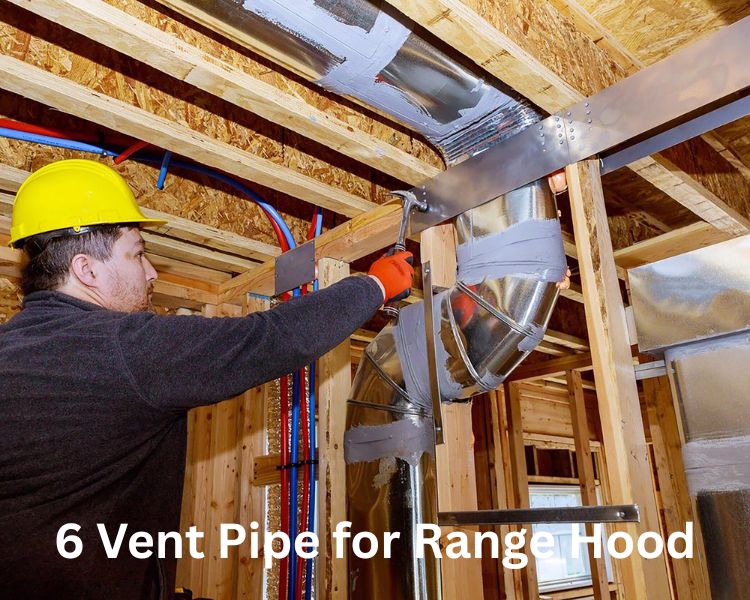 6 vent pipe for range hood