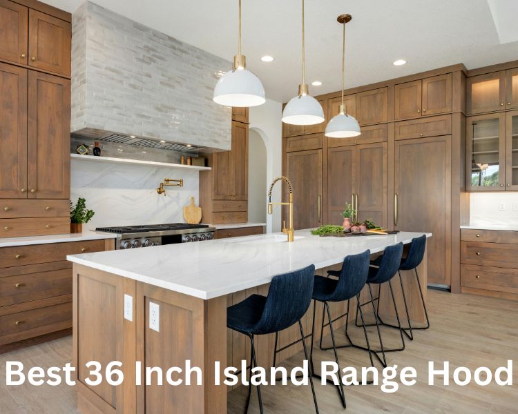 best 36 inch island range hood
