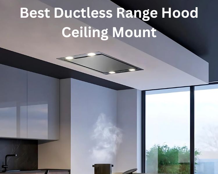 best ductless range hood ceiling mount