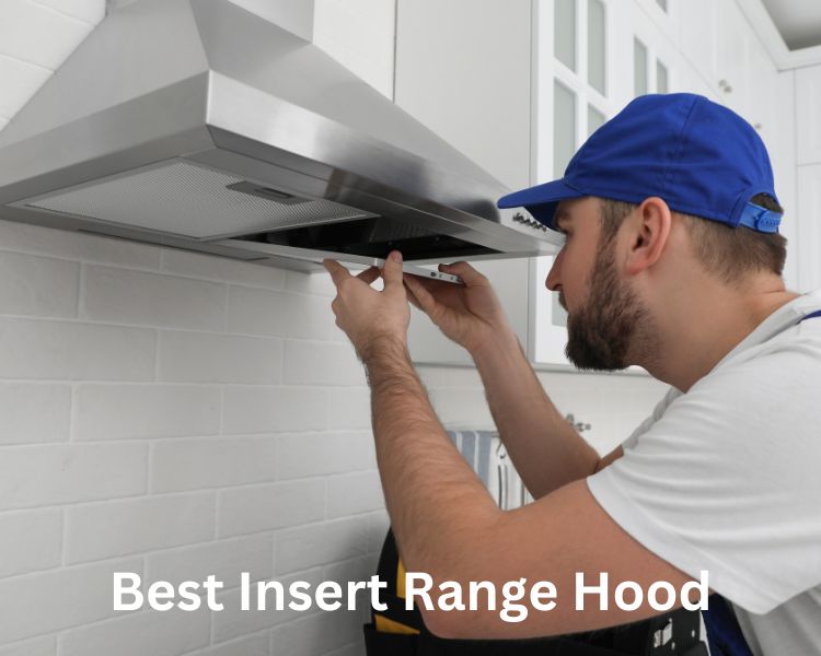 best insert range hood