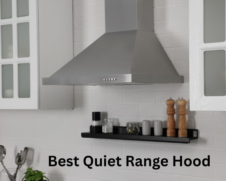 best quiet range hood