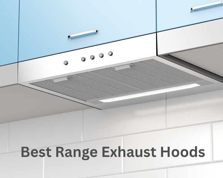best range exhaust hoods