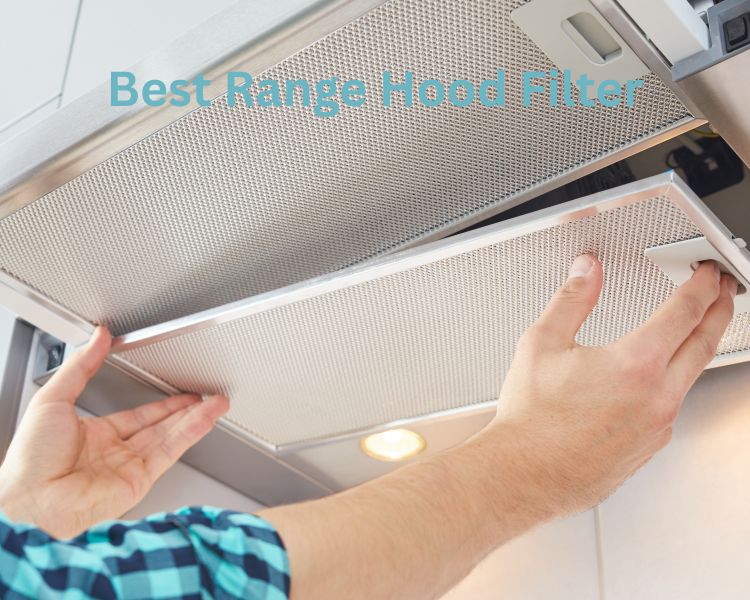 best range hood filter