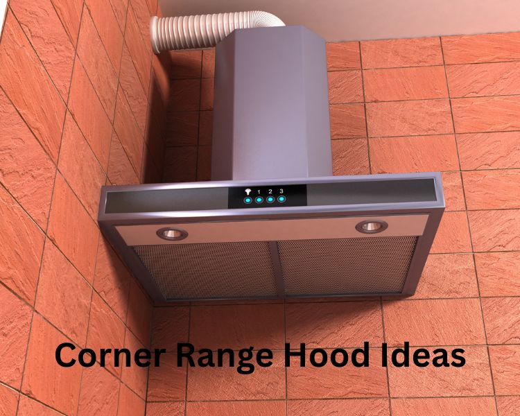 corner range hood ideas