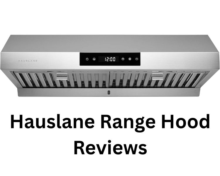 hauslane range hood reviews