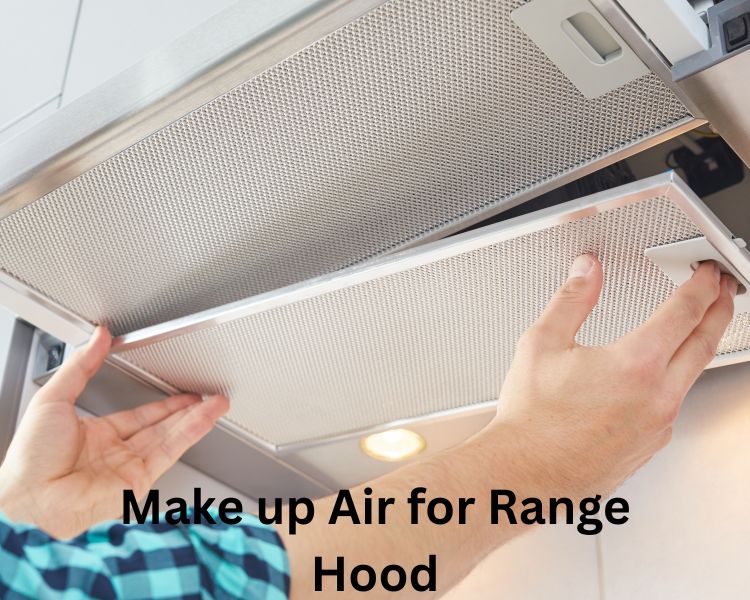 make up air for range hood