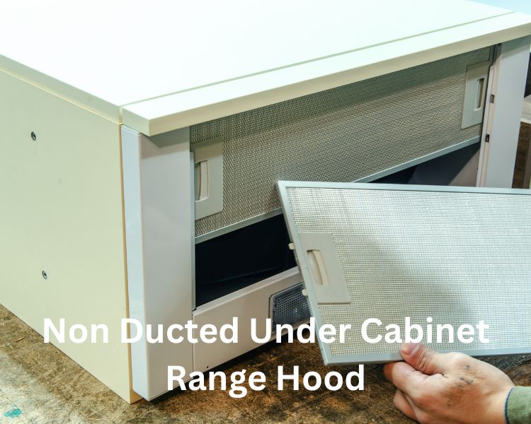 non ducted under cabinet range hood