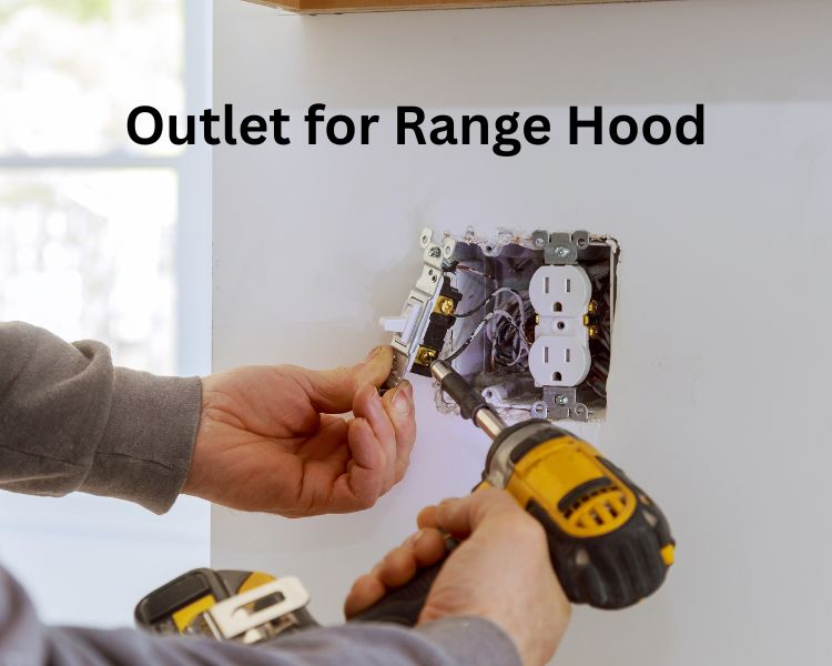 outlet for range hood