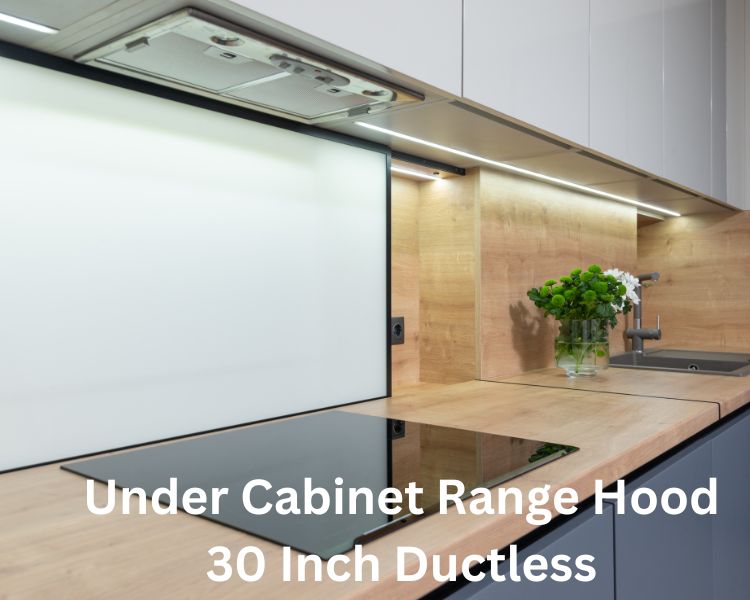 under cabinet range hood 30 inch ductless