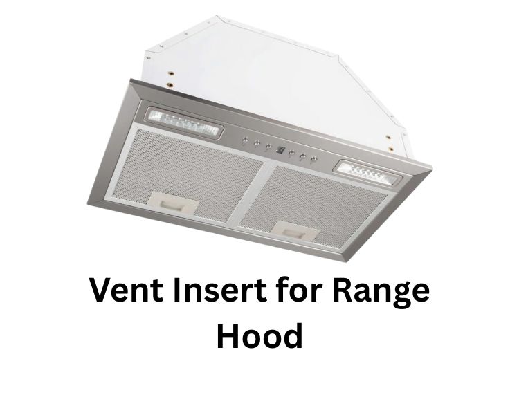 vent insert for range hood