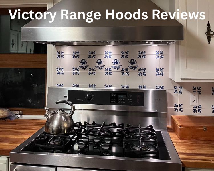 victory range hoods reviews