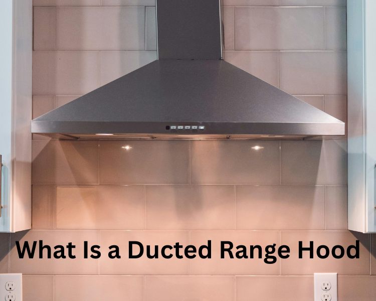 what is a ducted range hood