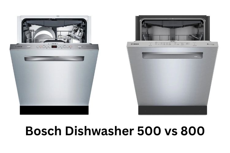 Bosch Dishwasher 500 vs 800