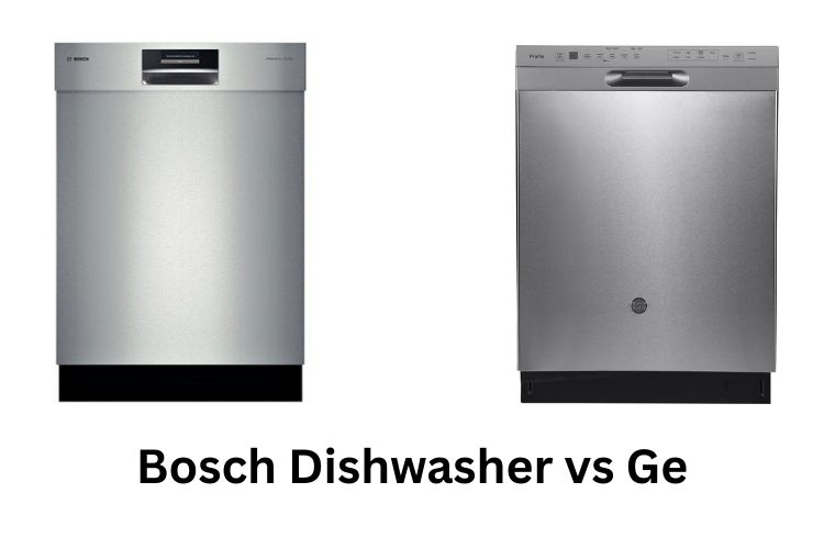 Bosch Dishwasher vs GE