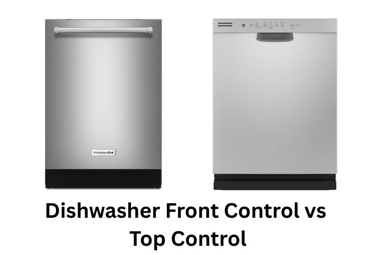 Dishwasher Front Control vs Top Control
