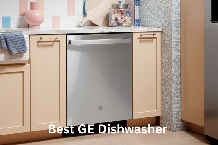 best ge dishwasher
