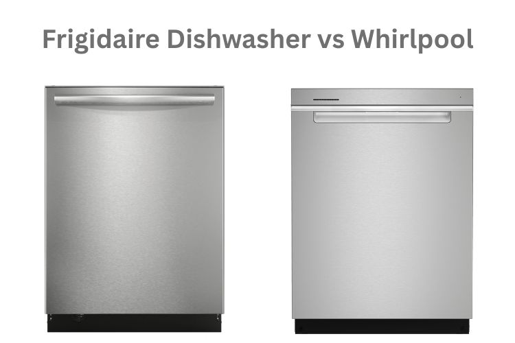 frigidaire dishwasher vs whirlpool