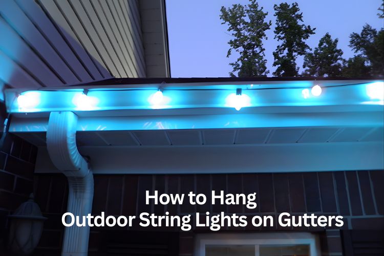 how to hang outdoor string lights on gutters
