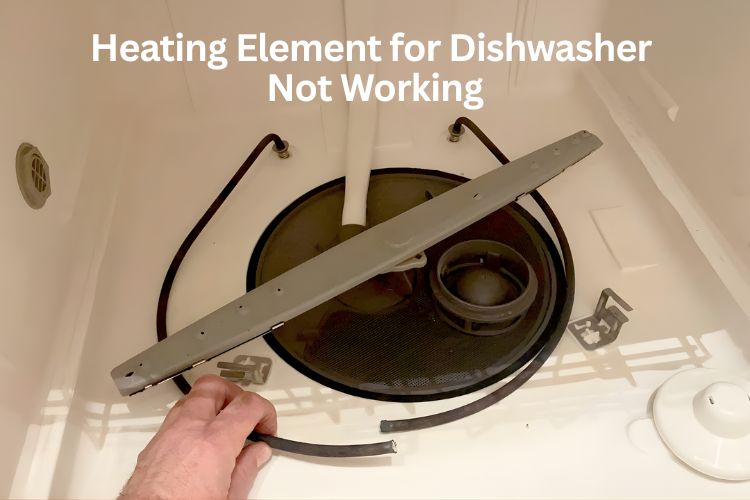 heating element for dishwasher not working