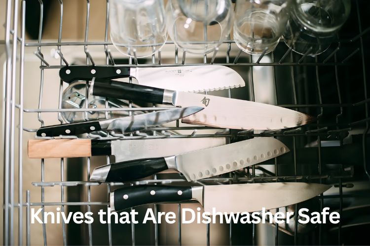 knives that are dishwasher safe