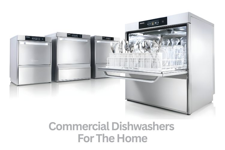 commercial dishwashers for the home