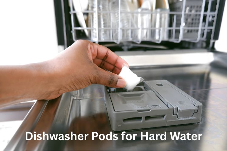 dishwasher pods for hard water