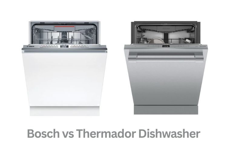 bosch vs thermador dishwasher