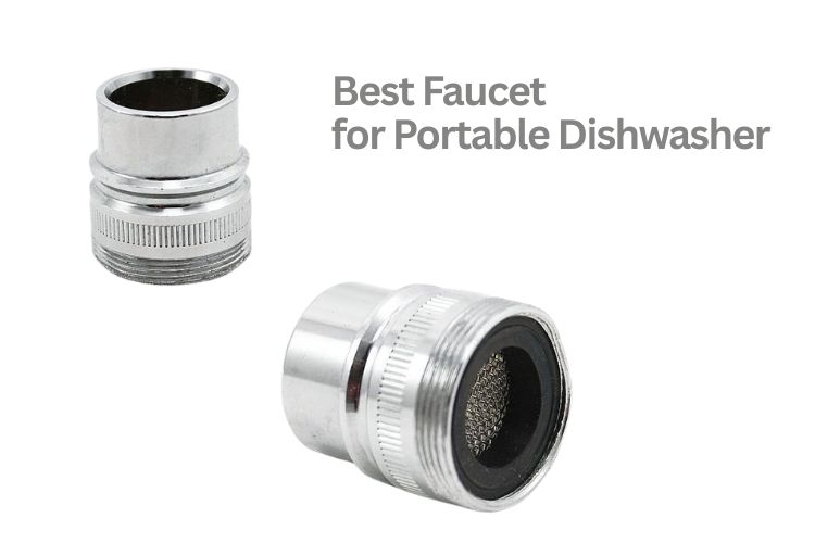 best faucet for portable dishwasher