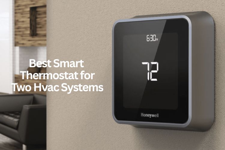 best smart thermostat for two hvac systems